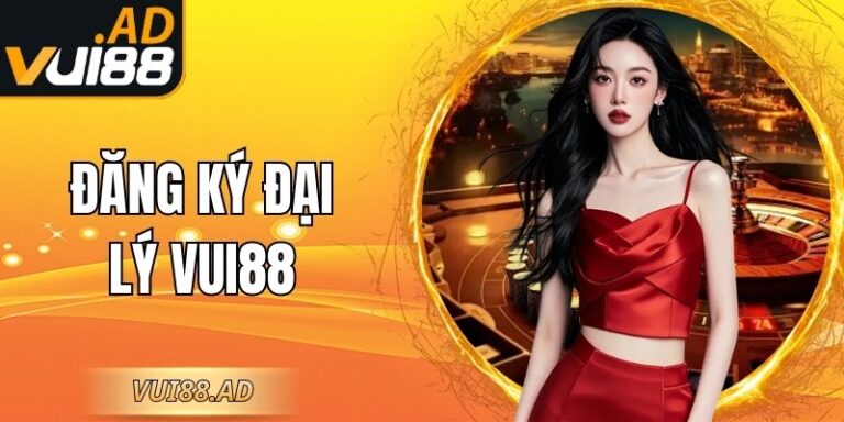 Đăng Ký Đại Lý Vui88 - Hướng Dẫn Trở Thành Đối Tác Nhà Cái 2 Đăng Ký Đại Lý Vui88 - Hướng Dẫn Trở Thành Đối Tác Nhà Cái