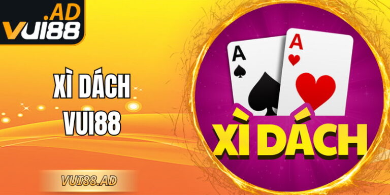 Xì Dách VUI88 Luật Chơi Dễ Hiểu Trải Nghiệm Ổn Định 3 Xì Dách VUI88 Luật Chơi Dễ Hiểu Trải Nghiệm Ổn Định